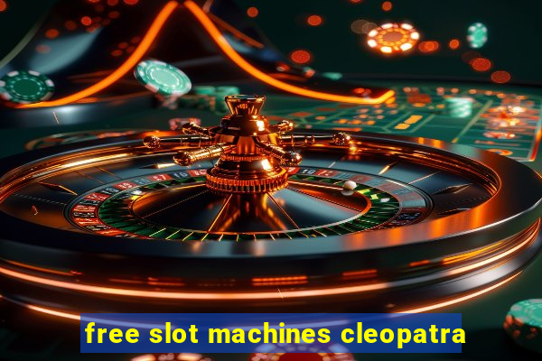 free slot machines cleopatra