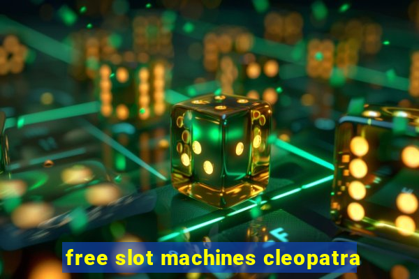 free slot machines cleopatra