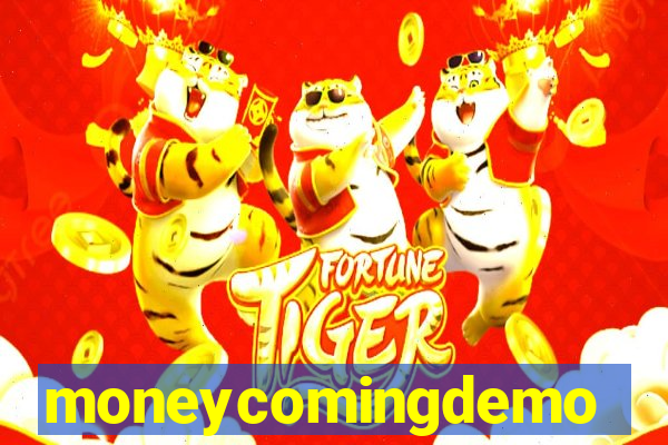 moneycomingdemo