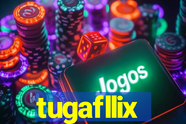 tugafllix