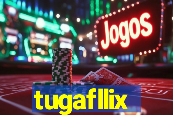 tugafllix