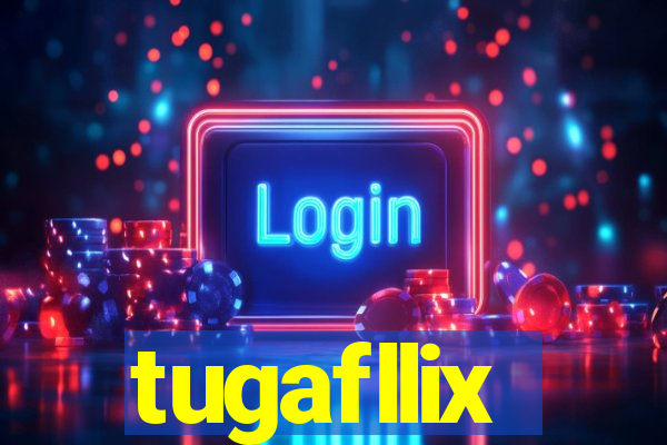 tugafllix