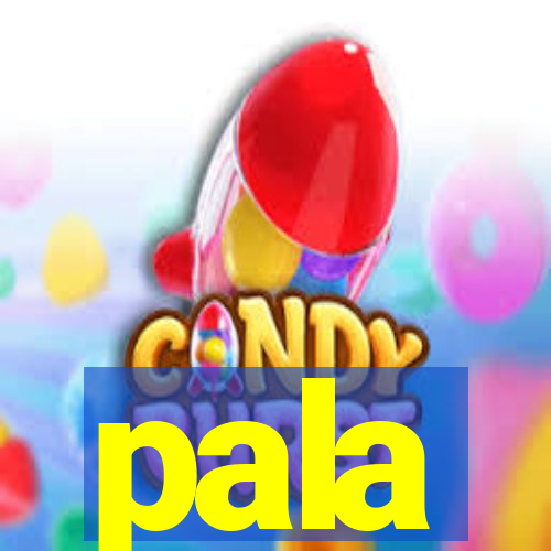 pala