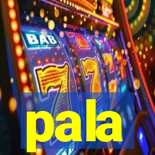 pala