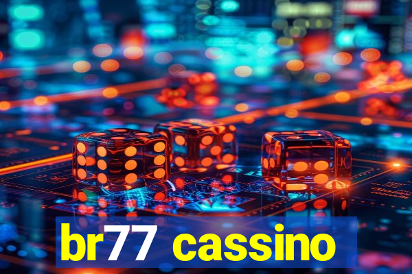 br77 cassino