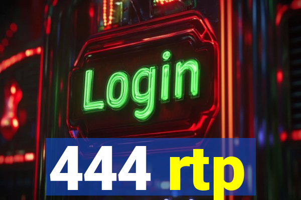 444 rtp