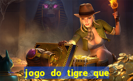 jogo do tigre que dao bonus no cadastro