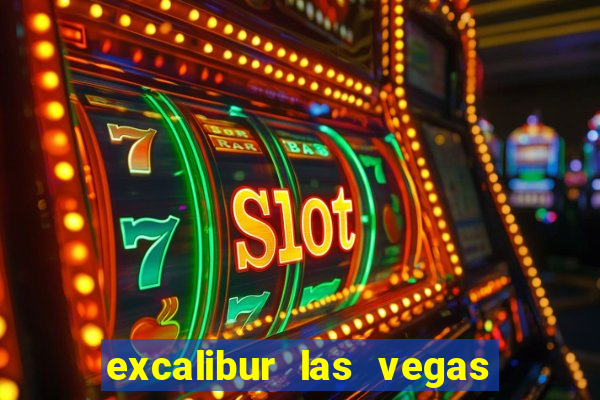 excalibur las vegas resort hotel and casino