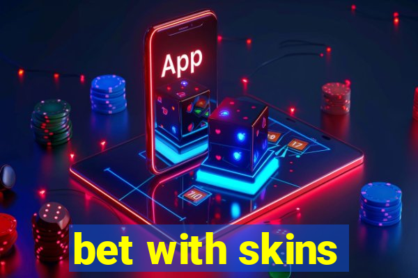 bet with skins