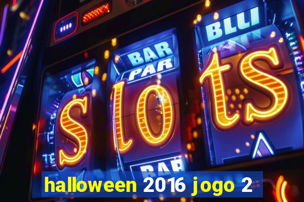 halloween 2016 jogo 2