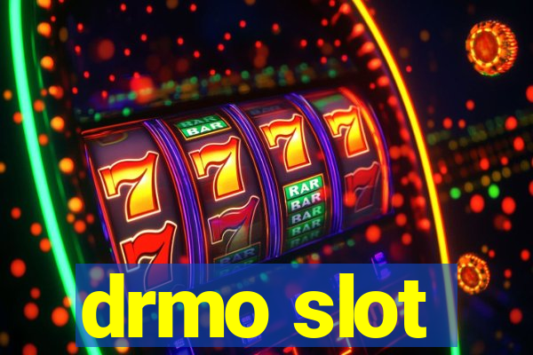 drmo slot