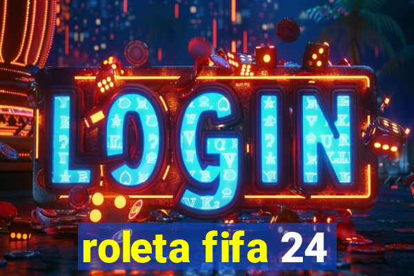 roleta fifa 24