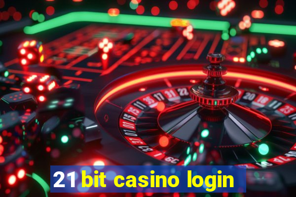 21 bit casino login