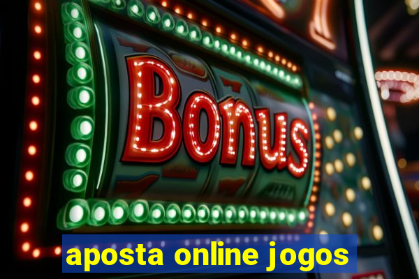 aposta online jogos