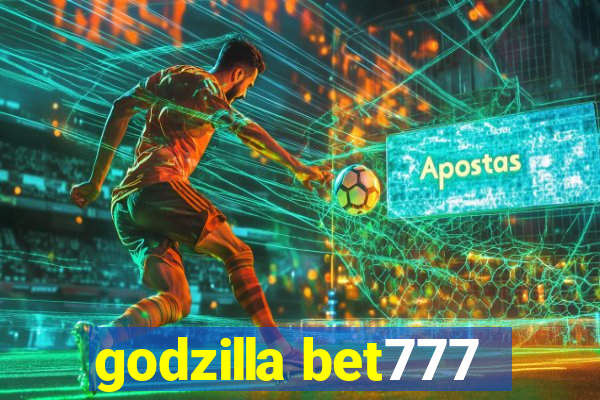 godzilla bet777