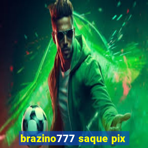 brazino777 saque pix