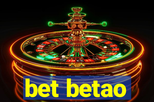 bet betao