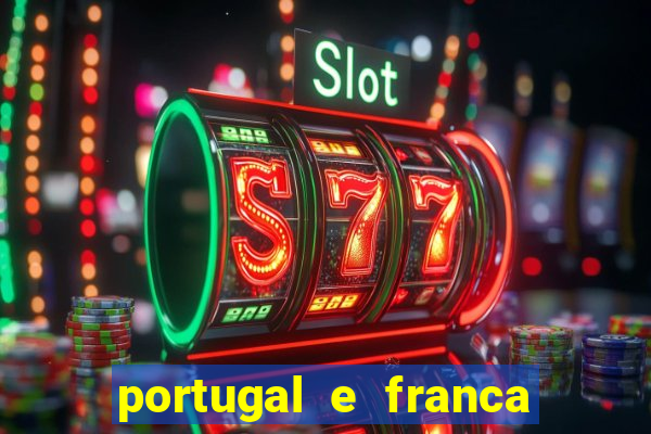 portugal e franca onde assistir