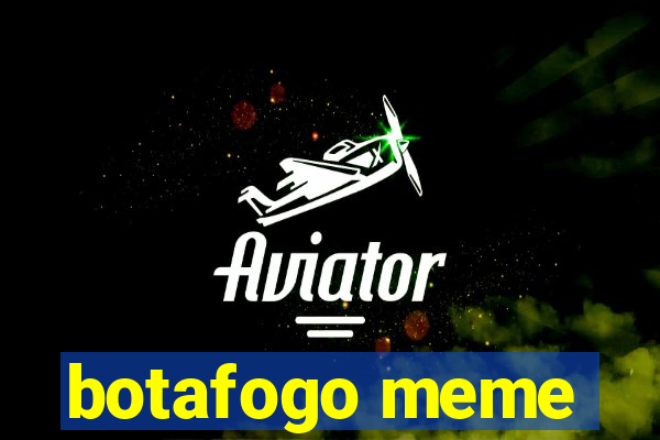 botafogo meme