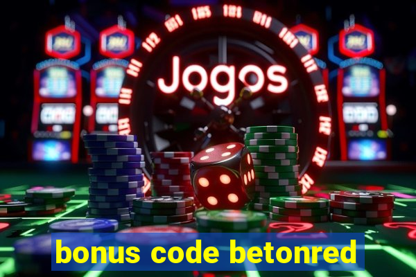 bonus code betonred