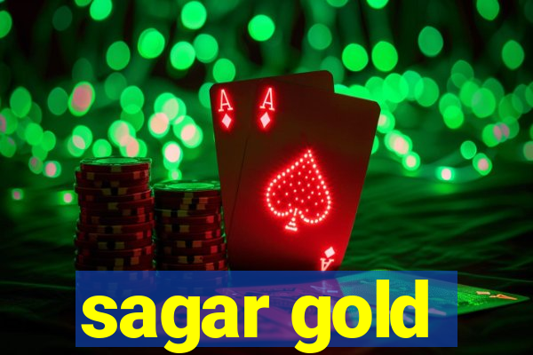 sagar gold