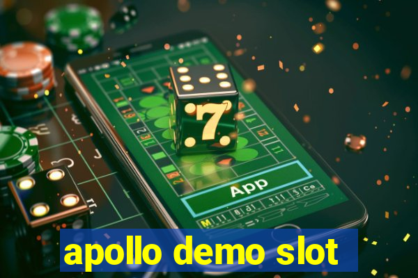 apollo demo slot