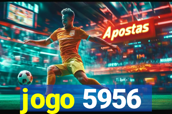 jogo 5956