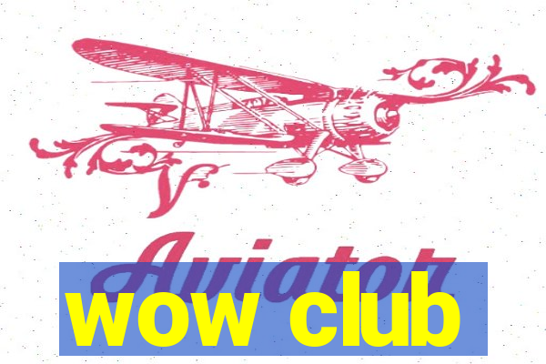 wow club