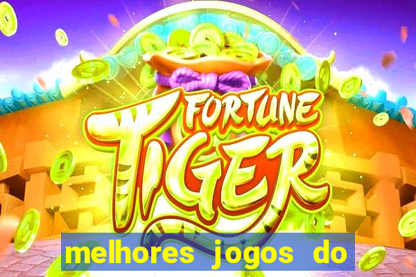 melhores jogos do tigre para ganhar dinheiro