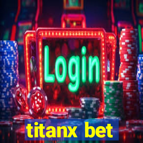 titanx bet