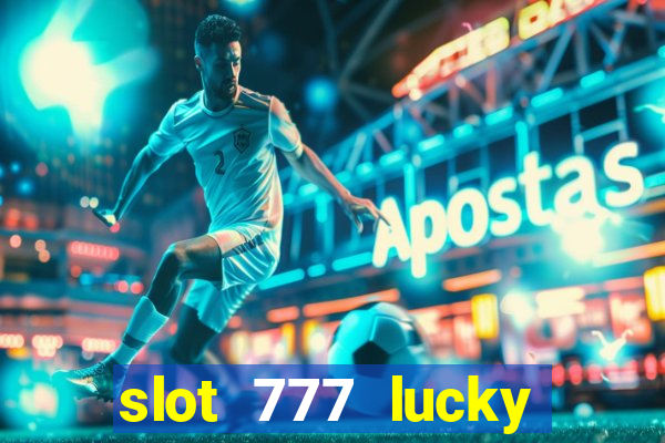 slot 777 lucky spin online