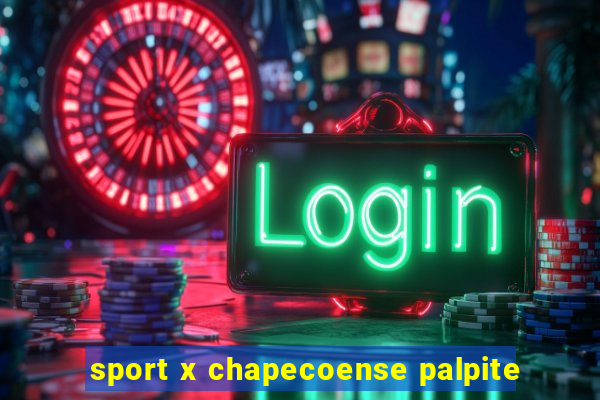 sport x chapecoense palpite