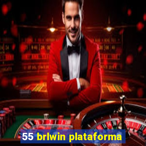 55 brlwin plataforma