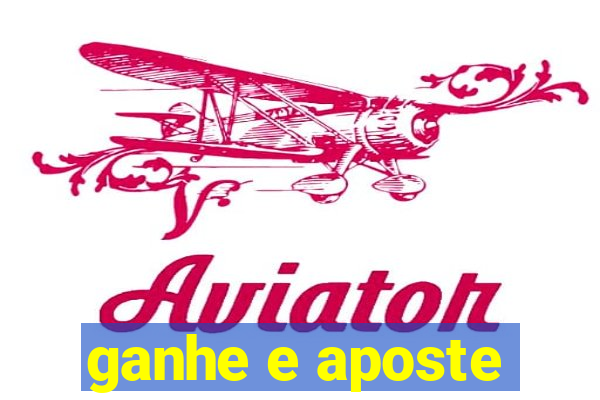 ganhe e aposte