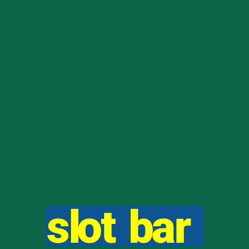 slot bar