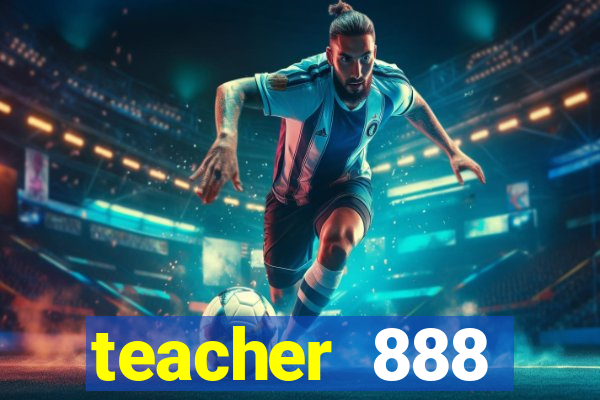 teacher 888 plataforma login