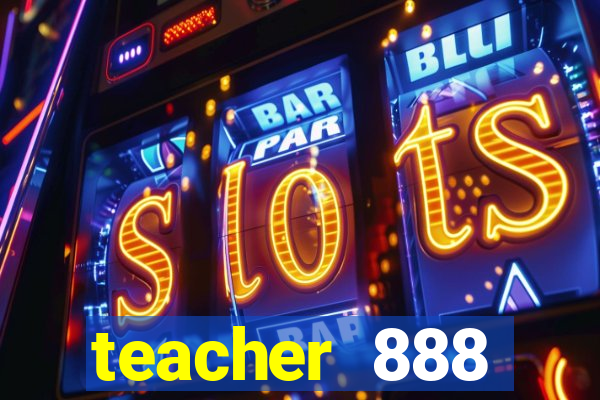 teacher 888 plataforma login