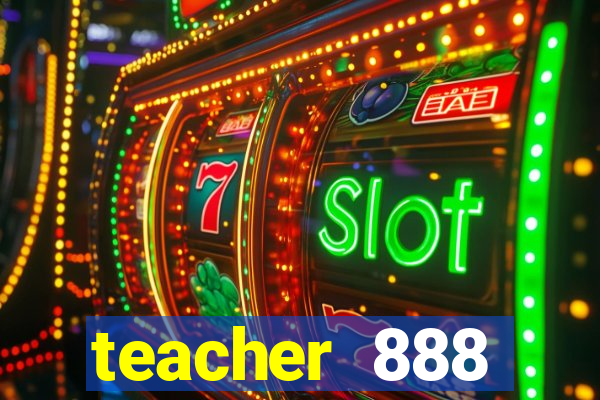 teacher 888 plataforma login