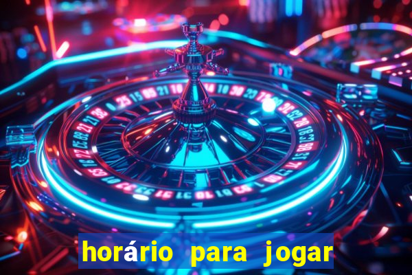 horário para jogar no fortune tiger