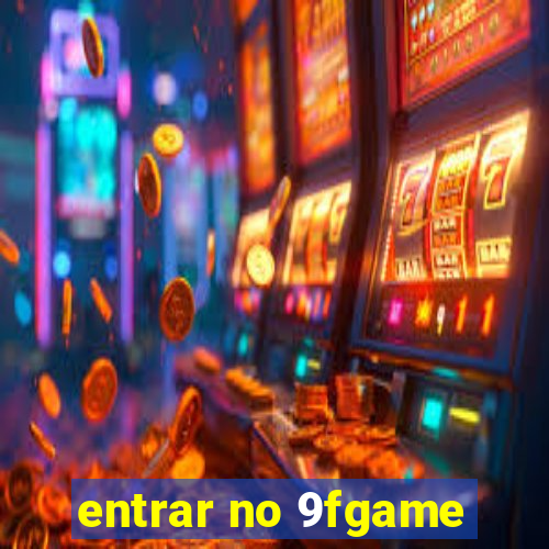 entrar no 9fgame