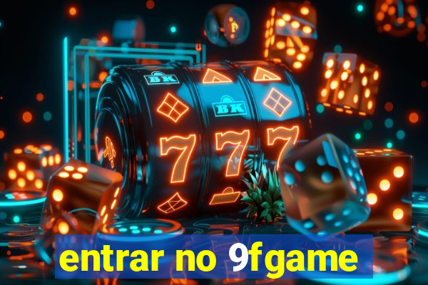 entrar no 9fgame