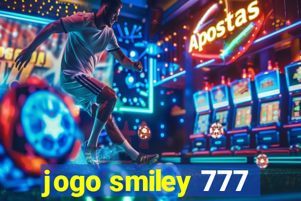 jogo smiley 777