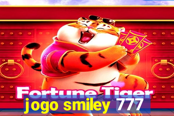 jogo smiley 777