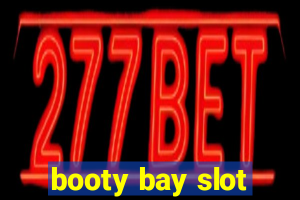 booty bay slot