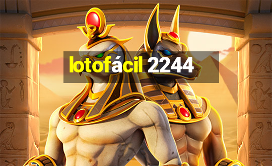 lotofácil 2244