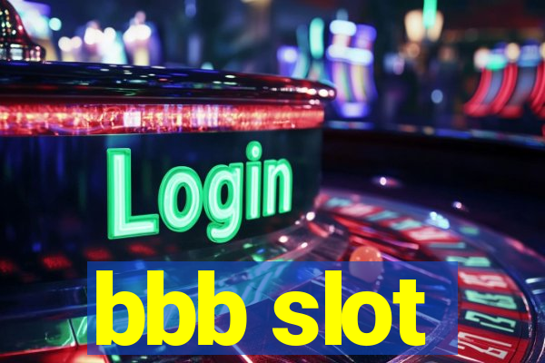 bbb slot