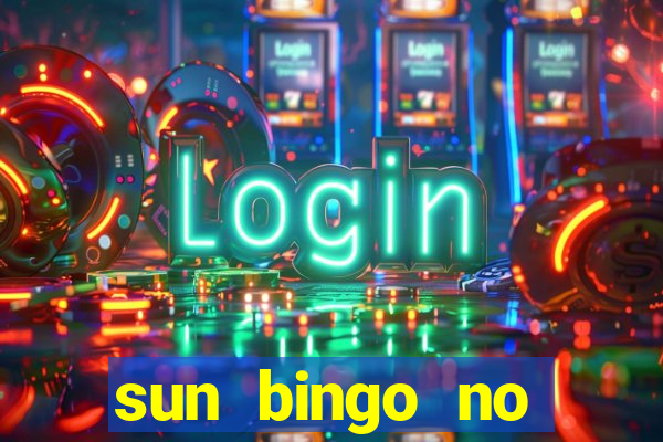 sun bingo no deposit bonus