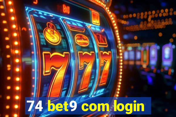 74 bet9 com login