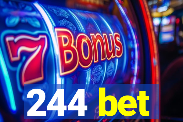 244 bet