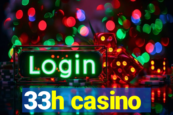 33h casino